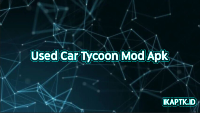 Used Car Tycoon Mod Apk